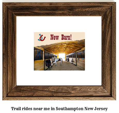 trail rides near me in Southampton, New Jersey